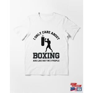 I Only Care About Boxing And Maybe 3 People Tshirt